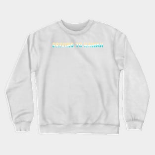 Driving To Hawaii Crewneck Sweatshirt